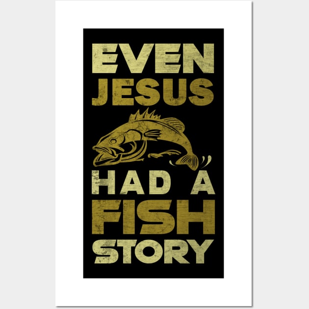 Even Jesus had a fish story Fishing Dad Wall Art by Caskara